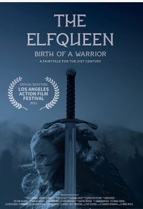 The Elf Queen Birth of a warrior 2021